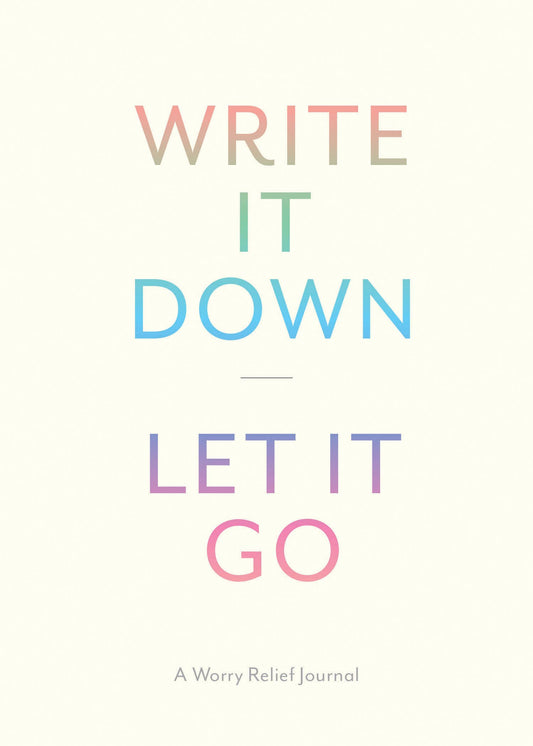 Write It Down, Let It Go